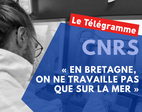 Le Télégramme, 21 octobre 2019: CNRS. « En Bretagne, on ne travaille pas que sur la mer »